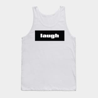 Laugh Tank Top